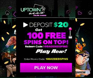 Uptownaces casino 100 free spins
